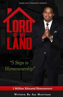 9781943686582-1943686580-Lord of My Land: 5 Steps to Homeownership