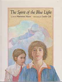 9780027653502-0027653501-The SPIRIT OF THE BLUE LIGHT