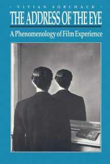 9780691031958-0691031959-The Address of the Eye: A Phenomenology of Film Experience
