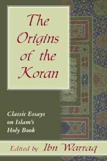 9781573921985-157392198X-The Origins of the Koran: Classic Essays on Islam's Holy Book