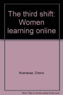 9781879922297-1879922290-The third shift: Women learning online