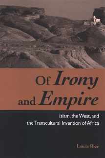 9780791472156-0791472159-Of Irony and Empire: Islam, the West, and the Transcultural Invention of Africa (Suny Series, Explorations in Postcolonial Studies)