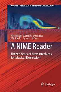 9783319836829-331983682X-A NIME Reader: Fifteen Years of New Interfaces for Musical Expression (Current Research in Systematic Musicology, 3)