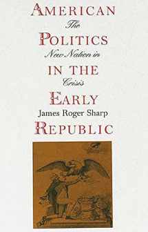 9780300065190-0300065191-American Politics in the Early Republic: The New Nation in Crisis