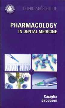 9781550093278-1550093274-Pharmacology in Dental Medicine: Clinician's Guide (Clinician's Guides)