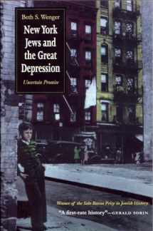 9780815606178-0815606176-New York Jews and Great Depression: Uncertain Promise (Modern Jewish History)