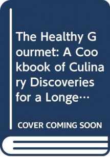 9780453006927-0453006922-The Healthy Gourmet: A Cookbook of Culinary Discoveries for a Longer Life