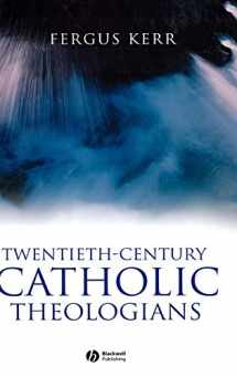 9781405120838-1405120835-Twentieth-Century Catholic Theologians