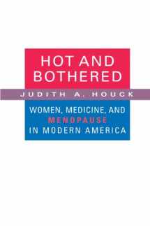 9780674027404-067402740X-Hot and Bothered: Women, Medicine, and Menopause in Modern America