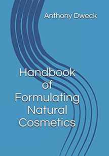 9781521894224-1521894221-Handbook of Formulating Natural Cosmetics (Dweck Books)