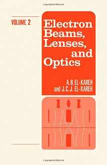 9780122380020-0122380029-Electron Beams, Lenses and Optics (v. 2)