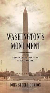 9781620406502-1620406500-Washington's Monument: And the Fascinating History of the Obelisk
