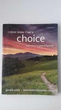 9781285089355-1285089359-I Never Knew I Had A Choice: Explorations in Personal Growth