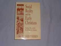 9780800625603-0800625609-Social Reality and the Early Christians: Theology, Ethics, and the World of the New Testament