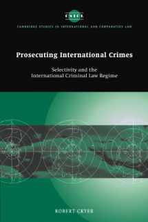 9780521173513-0521173515-Prosecuting International Crimes: Selectivity and the International Criminal Law Regime (Cambridge Studies in International and Comparative Law, Series Number 41)