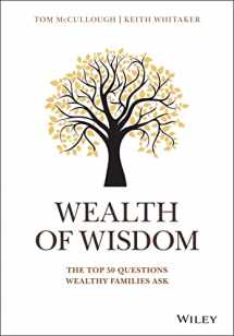 9781119331537-1119331536-Wealth of Wisdom: The Top 50 Questions Wealthy Families Ask (2018)