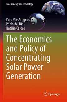 9783030119409-3030119408-The Economics and Policy of Concentrating Solar Power Generation (Green Energy and Technology)