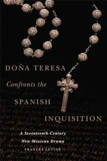 9780806153360-0806153369-Doña Teresa Confronts the Spanish Inquisition: A Seventeenth-Century New Mexican Drama