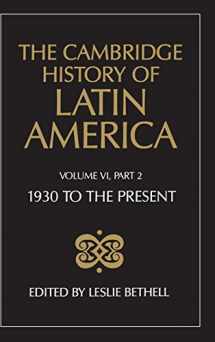 9780521465564-0521465567-The Cambridge History of Latin America, Volume 6, Part 2: Latin America since 1930: Economy, Society and Politics: Politics and Society
