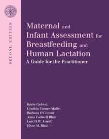 9780763735777-0763735779-Maternal and Infant Assessment for Breastfeeding and Human Lactation: A Guide for the Practitioner: A Guide for the Practitioner