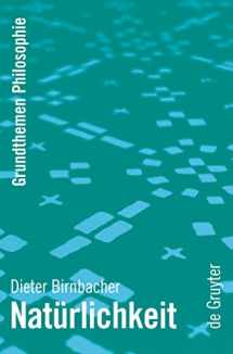 9783110185546-3110185547-Natürlichkeit (Grundthemen Philosophie) (German Edition)