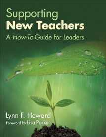 9781483375007-1483375005-Supporting New Teachers: A How-To Guide for Leaders