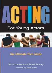 9780823049479-0823049477-Acting for Young Actors: The Ultimate Teen Guide