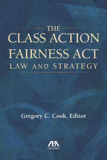 9781627223065-1627223061-The Class Action Fairness Act: Law and Strategy