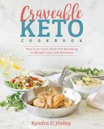 9781628602715-1628602716-Craveable Keto: Your Low-Carb, High-Fat Roadmap to Weight Loss and Wellness