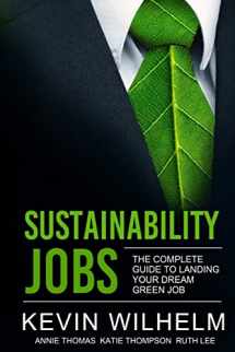 9781365386121-1365386120-Sustainability Jobs: The Complete Guide to Landing Your Dream Green Job