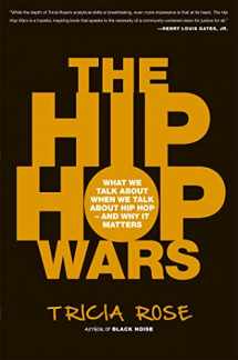 9780465008971-0465008976-The Hip Hop Wars: What We Talk About When We Talk About Hip Hop--and Why It Matters
