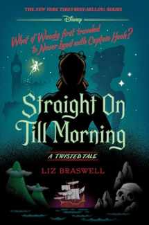 9781484781302-1484781309-Straight On Till Morning-A Twisted Tale
