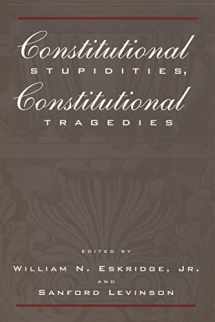 9780814751329-0814751326-Constitutional Stupidities, Constitutional Tragedies
