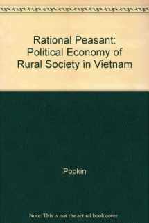 9780520035614-0520035615-The Rational Peasant: The Political Economy of Rural Society in Vietnam