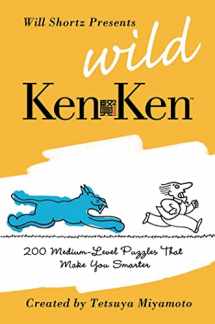 9780312605148-0312605145-Will Shortz Presents Wild KenKen: 200 Medium-Level Logic Puzzles That Make You Smarter
