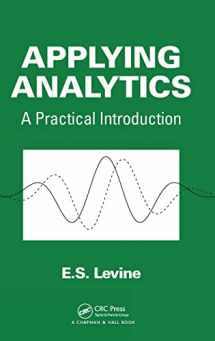 9781466557185-1466557184-Applying Analytics: A Practical Introduction