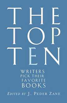 9780393328400-0393328406-The Top Ten: Writers Pick Their Favorite Books