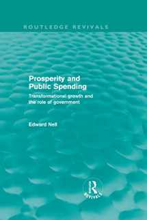 9780415571043-0415571049-Prosperity and Public Spending (Routledge Revivals): Transformational growth and the role of government