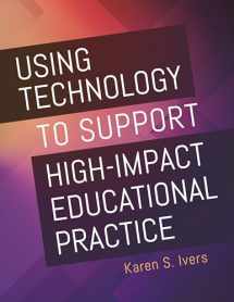 9781440867019-1440867011-Using Technology to Support High-Impact Educational Practice