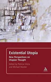 9780826420725-0826420729-Existential Utopia: New Perspectives on Utopian Thought