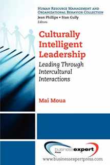 9781606491515-1606491512-Culturally Intelligent Leadership: Essential Concepts to Leading and Managing Intercultural Interactions