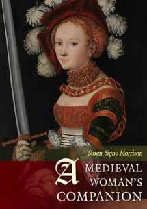 9781785700798-1785700790-A Medieval Woman's Companion: Women's Lives in the European Middle Ages