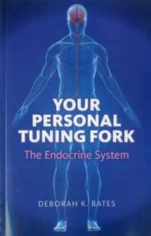 9781846945038-1846945038-Your Personal Tuning Fork: The Endocrine System