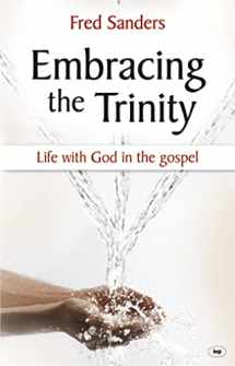 9781844744831-1844744833-Embracing the Trinity: Life with God in the Gospel