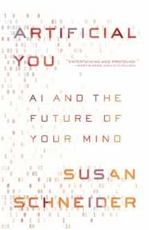 9780691180144-0691180148-Artificial You: AI and the Future of Your Mind