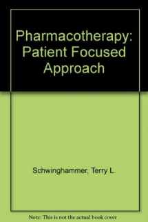 9780838581155-0838581153-Pharmacotherapy: Patient Focused Approach