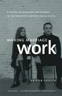 9780807872215-0807872210-Making Marriage Work: A History of Marriage and Divorce in the Twentieth-Century United States