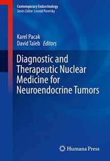 9783319460369-3319460366-Diagnostic and Therapeutic Nuclear Medicine for Neuroendocrine Tumors (Contemporary Endocrinology)