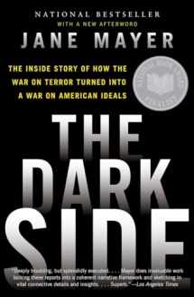 9780307456298-0307456293-The Dark Side: The Inside Story of How the War on Terror Turned Into a War on American Ideals