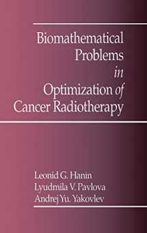 9780849386480-0849386489-Biomathematical Problems in Optimization of Cancer Radiotherapy